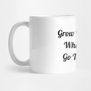 Grow Through What You Go Through Mug